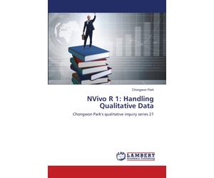 NVivo R 1 : Handling Qualitative Data