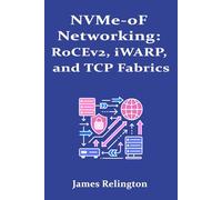 NVMe-oF Networking: RoCEv2, iWARP, and TCP Fabrics