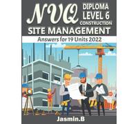NVQ Diploma Level 6 Construction Site Management: Answers for 19 Units 2022