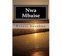 Nwa Mbaise: The rage of a sage