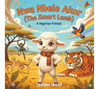 Nwa Nbele Akor: (The Smart Lamb) (Wisdom Tales)