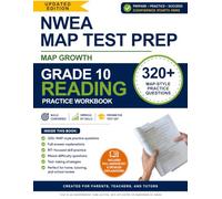 NWEA MAP Test Preparation Workbook - Grade 10 Reading: 320+ MAP Growth Practice Questions with Full Answer Explanations | RIT-Focused Workbook for ... for Students, Parents, Teachers, and Tutors