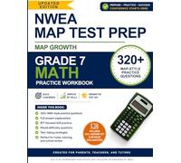 NWEA MAP Test Preparation Workbook - Grade 7 Math: 320+ MAP Growth Practice Questions with Full Answer Explanations | RIT-Focused Workbook for Seventh Grade | Perfect for Parents, Teachers, and Tutors