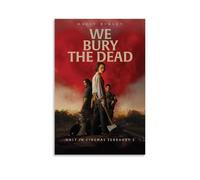 NWFWZP We Bury The Dead Popular Classics Movies And TV Series Canvas Poster Wall Art Decorative Painting Bedroom Painting Posters 16x24inch(40x60cm) Unframe-style