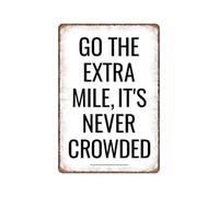 NWPNLXEA Go The Extra Mile Its Never Crowded Metal Tin Sign Motivational Quote Office Decor Inspirational Wall-Art for Home Gym Garage 8 X 12 inch