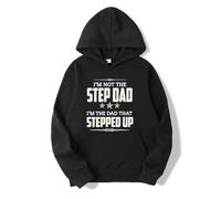 NXKAFAH Im Not the Step Dad Stepped Up Fathers Day Mens Cotton hoodies Tee Top