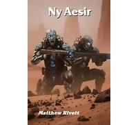 Ny Aesir (Illustrated): A Future Norse Saga