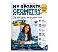 NY Regents Geometry Exam Prep 2026-2027: The 3-in-1 Bible: Study Guide, Practice Questions, Flashcards -to Master Your New York Regents Geometry Examination in 14 Days and Pass With Confidence