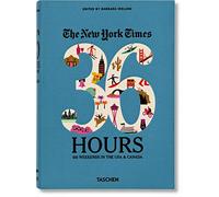 Ny Times, 36 Hours: 150 Weekends of America: 150 weekends in the USA & Canada