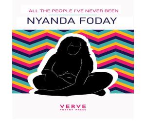 Nyanda Foday All The People I've Never Been Paperback Book Nyanda Foday Multicolor