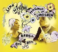 Nyberg, Lina/Magnus Lindgren - Brasil Big Bom