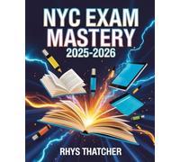 NYC Exam Mastery 2025-2026: The Ultimate Strategy and Practice Guide for Academic Excellence