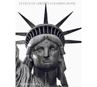 NYC Liberty mega Coloring Book sir Michael Limited edition : New York City Statue of Liberty mega Coloring Book sir Michael