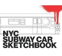 NYC SUBWAY CAR GRAFFITI SKETCHBOOK