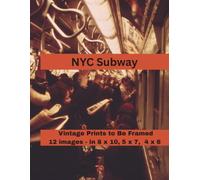 NYC Subway Remembering the 70s Prints to Be Framed: A Curated Set of 12 Vintage Images, Each Included in Standard 8x10, 5x7, and 4x6 Sizes