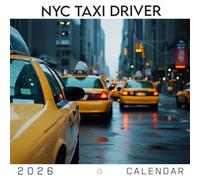 NYC Taxi Driver 2026 Calendar: Life Behind the Wheel in the City That Never Sleeps