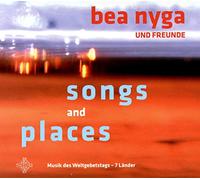 Nyga,Bea und Freunde - Songs and Places