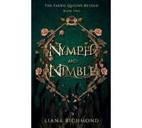 Nymph and Nimble: The Faerie Queene Retold: Book Two