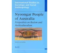 Nyoongar People of Australia: Perspectives on Racism and Multiculturalism: 84 (International Studies in Sociology and Social Anthropology, 84)