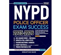 NYPD Police Officer Exam Success 2025-2026: 2-week study guide to hit your dream score with 4 full- length practice test questions, explained answers and proven strategies