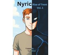 Nyric: Rise of Trent: Vol 1