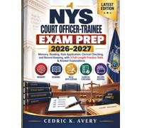 NYS Court Officer-Trainee Exam Prep 2026-2027: Memory, Reading, Rule Application, Clerical Checking, and Record Keeping, with 3 Full-Length Practice Tests & Answer Explanations