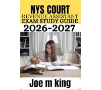 NYS COURT REVENUE ASSISTANT EXAM STUDY GUIDE: Practice Questions with Detailed Explanations, Comprehensive Review of Clerical Operations, Office ... Reconciliation Techniques for Exam Success