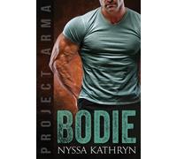 Nyssa Kathryn Bodie: A steamy contemporary military romance Paperback Book Nyssa Kathryn Multicolor