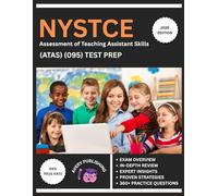 NYSTCE Assessment of Teaching Assistant Skills (ATAS) (095) Test Prep 2025-2026: Comprehensive Review Book with the Latest Content and 5 Full-Length Practice Tests