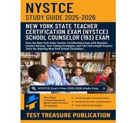 NYSTCE School Counselor (193) Study Guide 2025-2026: Pass the New York State Teacher Certification Exam with Detailed Content Review, Test-Taking ... Tests for Aspiring New York School Counselors