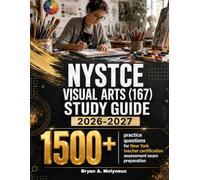 NYSTCE VISUAL ARTS (167) STUDY GUIDE 2026-2027: 1500+ practice questions for New York teacher certification assessment exam preparation
