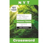 NYT Crossword Book with Amazon Theme: Not Your Typical 101 Puzzles! Explore The Amazonian Rainforest On Every Page And Discover What Hides In The ... 202 Pages (Not Your Typical Crossword Books)