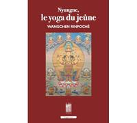 Nyungné. Le yoga du jeûne