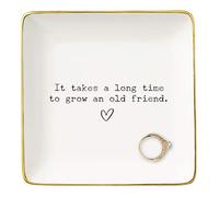 It Takes A Long Time To Grow An Old Friend-Best Friend Bff Friendship Gifts for Best Friends,Thank You Gift for Bestie Soul Sisters,Friendship Keepsake-Ceramic Jewelry Tray Trinket Holder Ring Dish