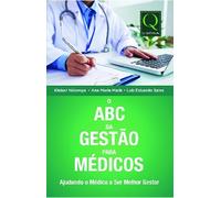 O ABC da gestão para médicos: Ajudando o médico a ser melhor gestor