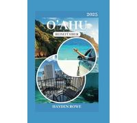 O’AHU REISEFÜHRER 2025: Entdecken Sie das ultimative Hawaii-Inselerlebnis: Insider-Tipps und lokale Geheimnisse (TravelSavvy)