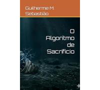 O Algoritmo de Sacrifício