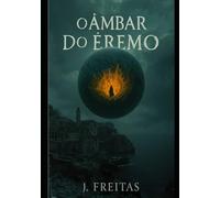 O Âmbar do Éremo: A perigosa busca pela paz e o preço da ausência de dor