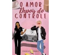O Amor Depois do Controle