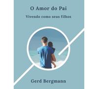 O Amor do Pai: Vivendo como seus filhos (Os módulos de transformação)