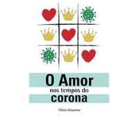 O AMOR NOS TEMPOS DO CORONA