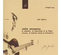 O Amor O Sorriso E a Flor by JOAO GILBERTO (2011-01-18)