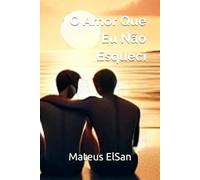 O Amor Que Eu Não Esqueci: 1 (O Amor - R e D)