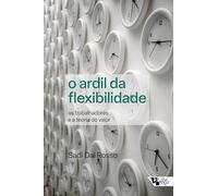 O Ardil da Flexibilidade. Os Trabalhadores e a Teoria do Valor