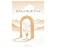 O Arquiteto da Alma