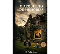 O Arquiteto de Memórias