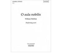 [(O Aula Nobilis: Vocal (Full) Score)] [Author: William Mathias] published on (February, 1989)
