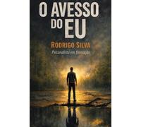 O Avesso do Eu: O chamado para a travessia