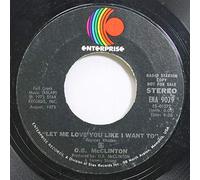 O.B. McCLINTON 45 RPM LET ME LOVE YOU LIKE I WANT TO / YOU DON''T MISS YOUR WATER