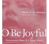 O Be Joyful: Renaissance Brass & Choral Music
